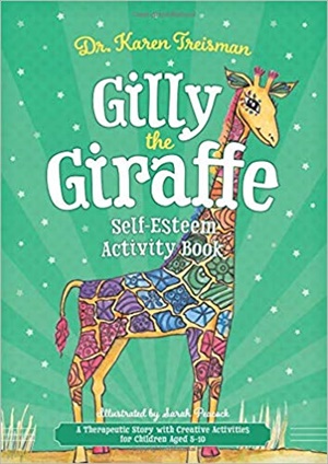 Gilly the Giraffe Self-Esteem Activity Book: A Therapeutic Story with Creative Activities for Children Aged 5-10