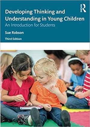 Developing Thinking and Understanding in Young Children, 3/e