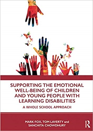 Supporting the Emotional Well-being of Children and Young People with Learning Disabilities: A Whole School Approach