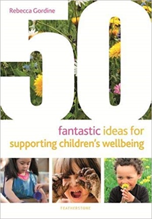 50 Fantastic Ideas for Supporting Children's Wellbeing