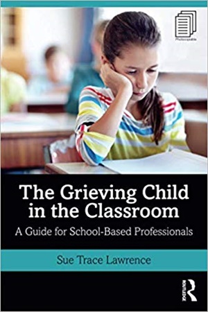 The Grieving Child in the Classroom