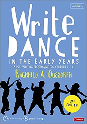 Write Dance in the Early Years: A Pre-Writing Programme for Children 3 to 5, 3/e