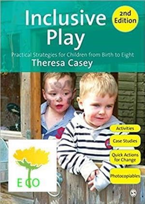 Inclusive Play: Practical Strategies For Children From Birth To Eight