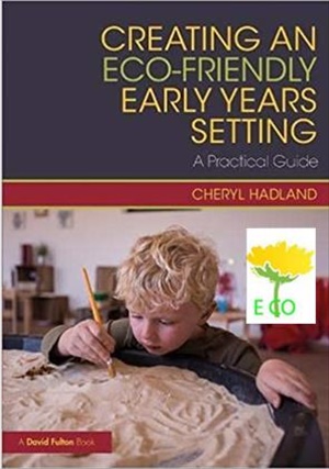 Creating an Eco-Friendly Early Years Setting: A Practical Guide