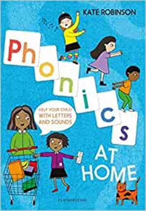 Phonics at Home: Help your child with letters and sounds