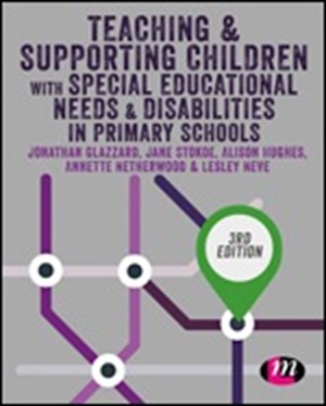 Teaching and Supporting Children with Special Educational Needs and Disabilities in Primary Schools, 3/e