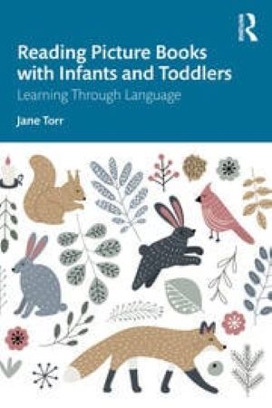 Reading Picture Books with Infants and Toddlers: Learning Through Language